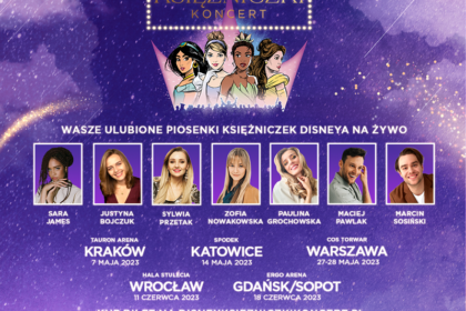 Trasa „Disney Księżniczki Koncert” już wkrótce odwiedzi Wrocław i Gdańsk. Bilety do magicznej krainy bajek są nadal dostępne!